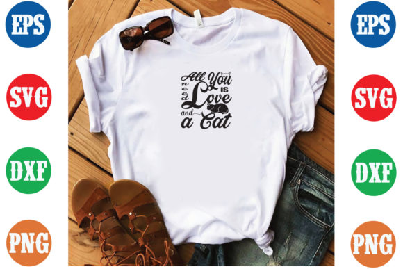 All You Need is Love and Cat SVG Design