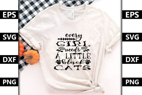 Cat Svg Design, Every Girl Needs a Little