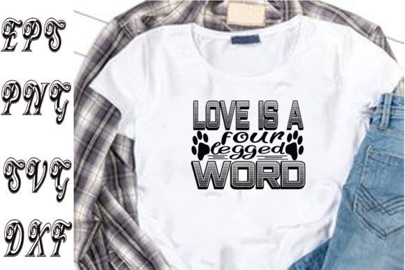 Cat Svg Design, Love is a Four Legged Word