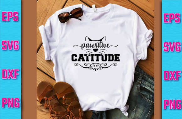 Cat SVG Design, Pawsitive Cattitude Svg