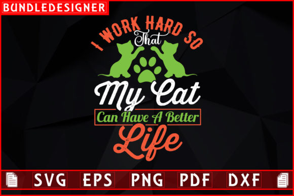 I Work Hard so That My-Cat Svg Design