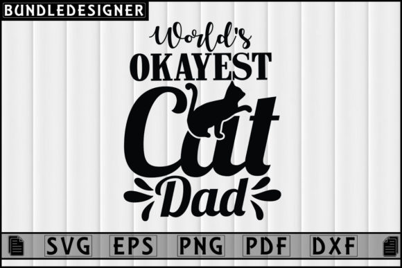 World’s Okayest Cat Dad SVG Design